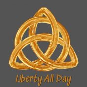 Liberty All Day